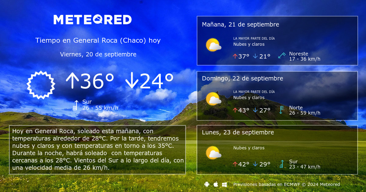 Tiempo en General Roca Chaco . Clima a 14 d as Meteored